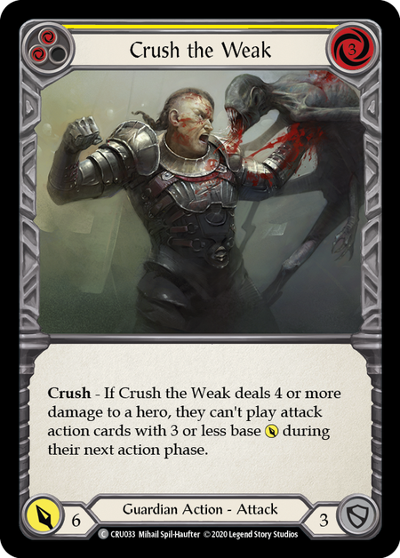 Crush the Weak - Yellow - Crucible of War Unlimited
