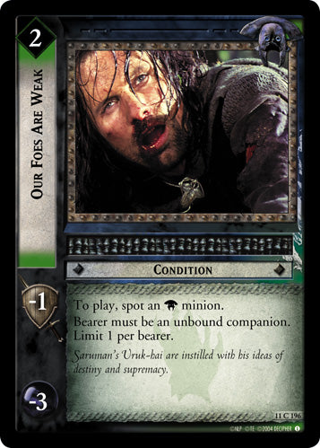 Our Foes are Weak - LOTR CCG - 11C196