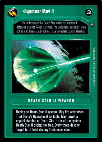 Superlaser Mark II | SWCCG | Bintang Kematian II